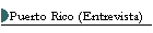Puerto Rico (Entrevista)
